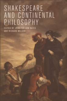 Shakespeare and Continental Philosophy