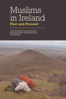 Muslims in Ireland : Past and Present, Hardback Book Muslims in Ireland : Past and Present, Hardback Book