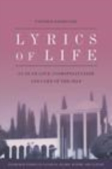 Lyrics of Life : Sa'di on Love, Cosmopolitanism and Care of the Self