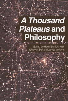 A Thousand Plateaus and Philosophy, Hardback Book A Thousand Plateaus and Philosophy, Hardback Book