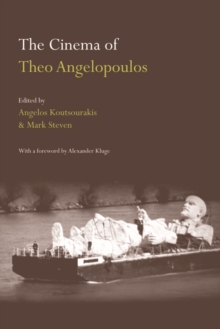 The Cinema of Theo Angelopoulos, Hardback Book The Cinema of Theo Angelopoulos, Hardback Book