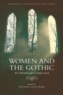 Women and the Gothic : An Edinburgh Companion