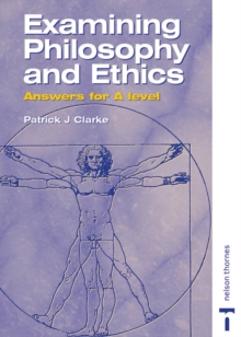 Examining Philosophy and Ethics Answers for A Level, Paperback Book Examining Philosophy and Ethics Answers for A Level, Paperback Book