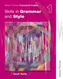 Nelson Thornes Framework English Skills in Grammar and Style - Pupil Book 1, Paperback Book Nelson Thornes Framework English Skills in Grammar and Style - Pupil Book 1, Paperback Book