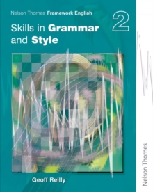 Nelson Thornes Framework English Skills in Grammar and Style - Pupil Book 2, Paperback Book Nelson Thornes Framework English Skills in Grammar and Style - Pupil Book 2, Paperback Book