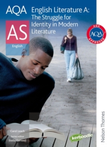 AQA English Literature A AS : The Struggle for Identity in Modern Literature Student's Book, Paperback Book AQA English Literature A AS : The Struggle for Identity in Modern Literature Student's Book, Paperback Book