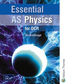 Essential AS Physics for OCR Student Book, Paperback Book Essential AS Physics for OCR Student Book, Paperback Book