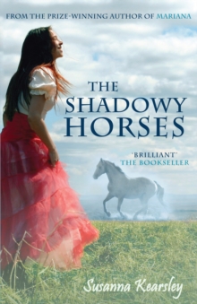 The Shadowy Horses, Paperback Book The Shadowy Horses, Paperback Book