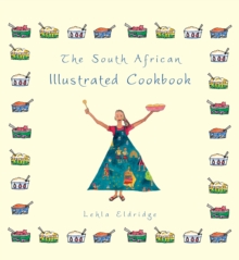 The South African Illustrated Cookbook, Paperback Book The South African Illustrated Cookbook, Paperback Book