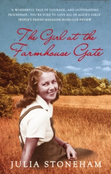 The Girl at the Farmhouse Gate, Paperback / softback Book The Girl at the Farmhouse Gate, Paperback / softback Book