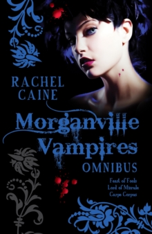 The Morganville Vampires : Feast of Fools; Lord of Misrule; Carpe Corpus Vol. 2, Hardback Book The Morganville Vampires : Feast of Fools; Lord of Misrule; Carpe Corpus Vol. 2, Hardback Book