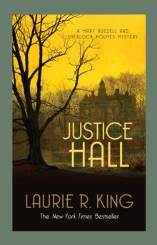 Justice Hall : A puzzling mystery for Mary Russell and Sherlock Holmes