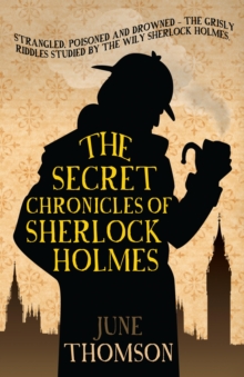 The Secret Chronicles of Sherlock Holmes