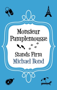 Monsieur Pamplemousse Stands Firm