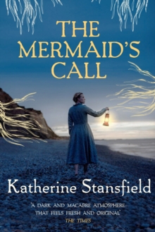 The Mermaid's Call : A darkly atmospheric tale of mystery and intrigue, Hardback Book The Mermaid's Call : A darkly atmospheric tale of mystery and intrigue, Hardback Book