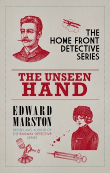 The Unseen Hand : The WWI London whodunnit, Hardback Book The Unseen Hand : The WWI London whodunnit, Hardback Book