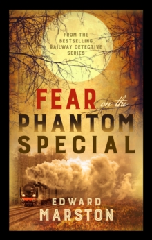 Allison & Busby Fear On The Phantom Special , Dark Deeds For The Railway Detective To Investigate
