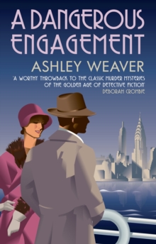 A Dangerous Engagement : Glamour and murder in Prohibition New York, Hardback Book A Dangerous Engagement : Glamour and murder in Prohibition New York, Hardback Book