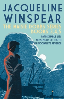 The Maisie Dobbs series - Books 3, 4, 5