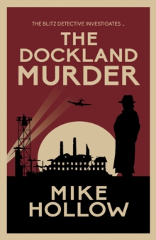 The Dockland Murder : 'A-Grade crime fiction' LEE CHILD