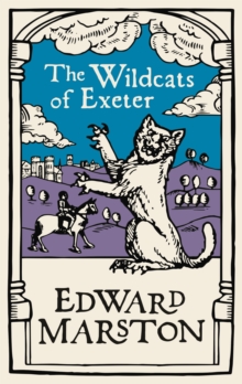 The Wildcats of Exeter : A gripping medieval mystery from the bestselling author