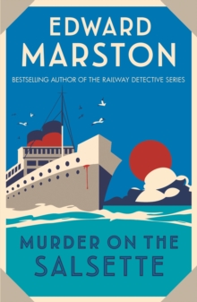 Murder on the Salsette : A captivating Edwardian mystery from the bestselling author