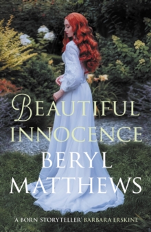 Beautiful Innocence : The heart-warming Victorian saga of triumph over adversity