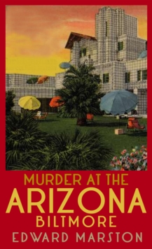 Murder at the Arizona Biltmore