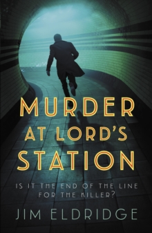 Murder At Lords Station : The Gripping Wartime Mystery Series