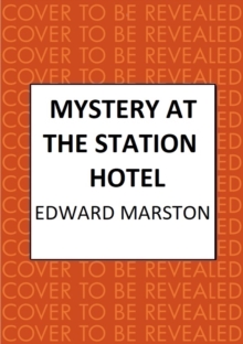 Mystery at the Station Hotel : The bestselling Victorian mystery series