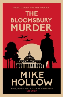 The Bloomsbury Murder : 'A-Grade crime fiction' LEE CHILD