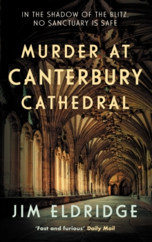Murder at Canterbury Cathedral : The thrilling wartime murder mystery