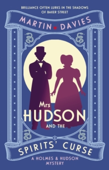 Mrs Hudson and the Spirits' Curse : The bestselling series inspired by the great detectives housekeeper in Baker Street