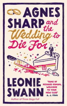 Agnes Sharp and the Wedding to Die For : The unputdownable cosy crime read for fans of Richard Osman