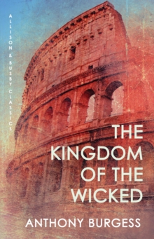 The Kingdom Of The Wicked, Paperback / softback Book The Kingdom Of The Wicked, Paperback / softback Book