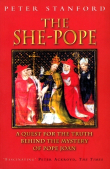 The She-pope : Quest for the Truth Behind the Mystery of Pope Joan, Paperback Book The She-pope : Quest for the Truth Behind the Mystery of Pope Joan, Paperback Book