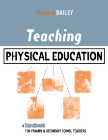 Teaching Physical Education: A Handbook for Primary and Secondary School Teachers, Paperback Book Teaching Physical Education: A Handbook for Primary and Secondary School Teachers, Paperback Book