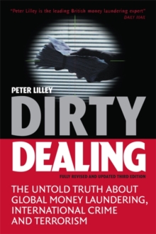 Dirty Dealing : The Untold Truth about Global Money Laundering, International Crime and Terrorism, Paperback Book Dirty Dealing : The Untold Truth about Global Money Laundering, International Crime and Terrorism, Paperback Book