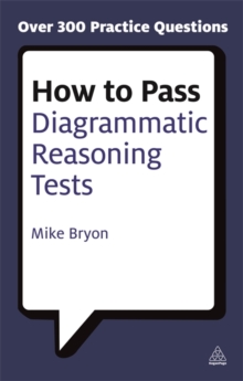 How to Pass Diagrammatic Reasoning Tests : Essential Practice for Abstract, Input Type and Spatial Reasoning Tests, Paperback Book How to Pass Diagrammatic Reasoning Tests : Essential Practice for Abstract, Input Type and Spatial Reasoning Tests, Paperback Book