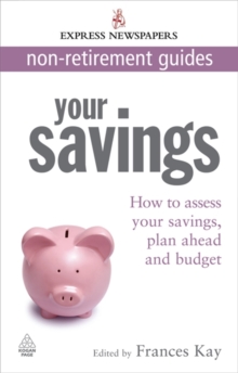 Your Savings : How to Assess Your Savings, Plan Ahead and Budget, Paperback Book Your Savings : How to Assess Your Savings, Plan Ahead and Budget, Paperback Book