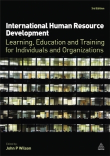 International Human Resource Development : Learning, Education and Training for Individuals and Organizations