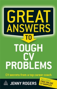 Great Answers to Tough CV Problems : CV Secrets From a Top Career Coach, Paperback / softback Book Great Answers to Tough CV Problems : CV Secrets From a Top Career Coach, Paperback / softback Book