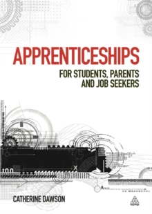 Apprenticeships : For Students, Parents and Job Seekers, Paperback / softback Book Apprenticeships : For Students, Parents and Job Seekers, Paperback / softback Book