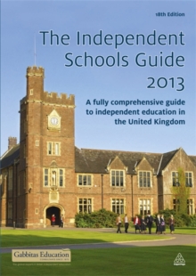 The Independent Schools Guide 2012-2013 : A Fully Comprehensive Guide to Independent Education in the United Kingdom, Paperback / softback Book The Independent Schools Guide 2012-2013 : A Fully Comprehensive Guide to Independent Education in the United Kingdom, Paperback / softback Book