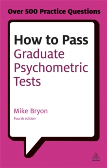 How to Pass Graduate Psychometric Tests : Essential Preparation for Numerical and Verbal Ability Tests Plus Personality Questionnaires, Paperback Book How to Pass Graduate Psychometric Tests : Essential Preparation for Numerical and Verbal Ability Tests Plus Personality Questionnaires, Paperback Book