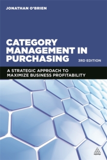 Category Management in Purchasing : A Strategic Approach to Maximize Business Profitability, Hardback Book Category Management in Purchasing : A Strategic Approach to Maximize Business Profitability, Hardback Book