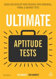 Ultimate Aptitude Tests : Assess and Develop Your Potential with Numerical, Verbal and Abstract Tests, Paperback Book Ultimate Aptitude Tests : Assess and Develop Your Potential with Numerical, Verbal and Abstract Tests, Paperback Book