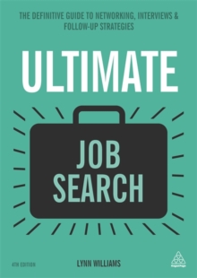 Ultimate Job Search : The Definitive Guide to Networking, Interviews and Follow-Up Strategies, Paperback Book Ultimate Job Search : The Definitive Guide to Networking, Interviews and Follow-Up Strategies, Paperback Book