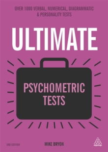 Ultimate Psychometric Tests : Over 1000 Verbal, Numerical, Diagrammatic and Personality Tests, Paperback Book Ultimate Psychometric Tests : Over 1000 Verbal, Numerical, Diagrammatic and Personality Tests, Paperback Book