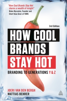 How Cool Brands Stay Hot : Branding to Generations Y and Z, Paperback Book How Cool Brands Stay Hot : Branding to Generations Y and Z, Paperback Book